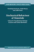 E-Book (pdf) Mechanical Behaviour of Materials von Dominique François, André Pineau, André Zaoui