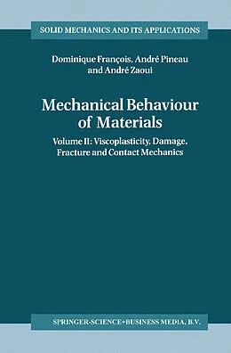 E-Book (pdf) Mechanical Behaviour of Materials von Dominique François, André Pineau, André Zaoui