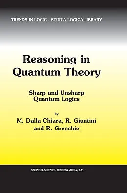 E-Book (pdf) Reasoning in Quantum Theory von Maria Luisa Dalla Chiara, Roberto Giuntini, Richard Greechie
