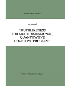 E-Book (pdf) Truthlikeness for Multidimensional, Quantitative Cognitive Problems von I. A. Kieseppä