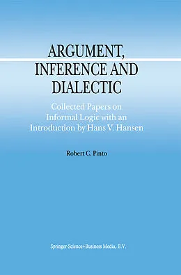 E-Book (pdf) Argument, Inference and Dialectic von R. C. Pinto