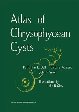 E-Book (pdf) Atlas of Chrysophycean Cysts von K. Duff, Barbara A. Zeeb, John P. Smol