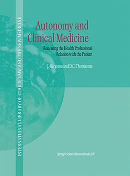 E-Book (pdf) Autonomy and Clinical Medicine von J. Bergsma, David C. Thomasma