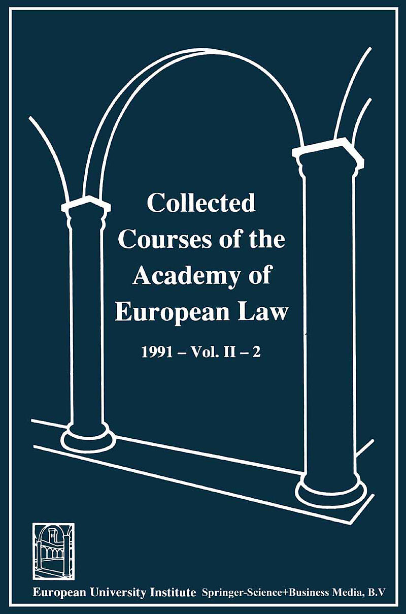 Collected Courses of the Academy of European Law / Recueil des cours de l' Académie de droit européen