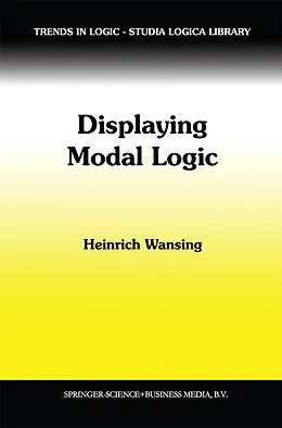 E-Book (pdf) Displaying Modal Logic von Heinrich Wansing