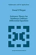 E-Book (pdf) Existence Theory for Nonlinear Ordinary Differential Equations von Donal O'Regan
