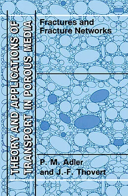 E-Book (pdf) Fractures and Fracture Networks von P. M. Adler, J. -F. Thovert