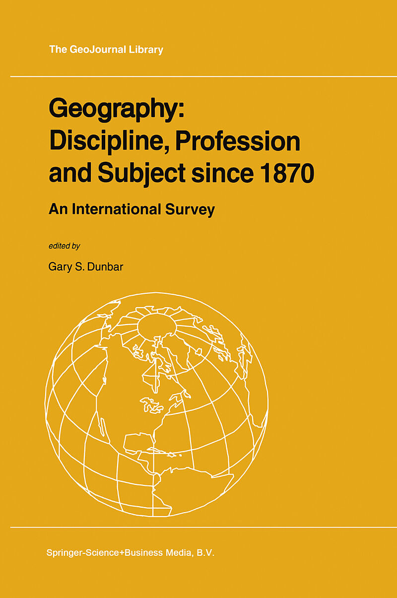 Geography: Discipline, Profession and Subject since 1870