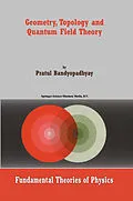 E-Book (pdf) Geometry, Topology and Quantum Field Theory von P. Bandyopadhyay