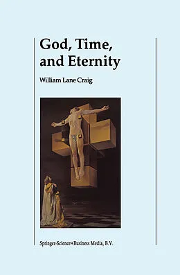 E-Book (pdf) God, Time, and Eternity von W. L. Craig
