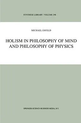 E-Book (pdf) Holism in Philosophy of Mind and Philosophy of Physics von M. Esfeld
