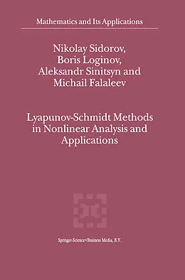 E-Book (pdf) Lyapunov-Schmidt Methods in Nonlinear Analysis and Applications von Nikolay Sidorov, Boris Loginov, A. V. Sinitsyn