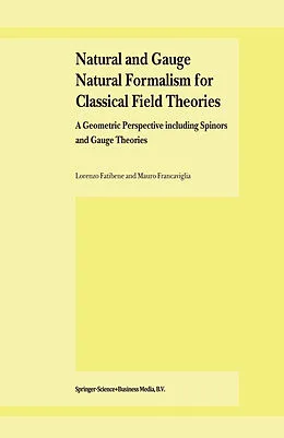E-Book (pdf) Natural and Gauge Natural Formalism for Classical Field Theorie von L. Fatibene, M. Francaviglia