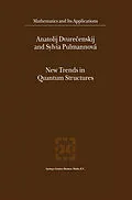 E-Book (pdf) New Trends in Quantum Structures von Anatolij Dvurecenskij, Sylvia Pulmannová