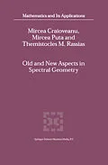 E-Book (pdf) Old and New Aspects in Spectral Geometry von M. -E. Craioveanu, Mircea Puta, Themistocles Rassias