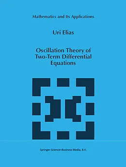 E-Book (pdf) Oscillation Theory of Two-Term Differential Equations von Uri Elias