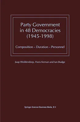 E-Book (pdf) Party Government in 48 Democracies (1945-1998) von J. J. Woldendorp, Hans Keman, I. Budge