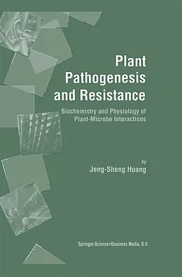 E-Book (pdf) Plant Pathogenesis and Resistance von Jeng-Sheng Huang