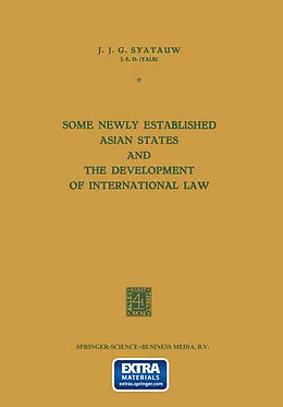 E-Book (pdf) Some Newly Established Asian States and the Development of International Law von J. J. G. Syatauw