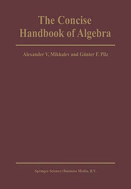 E-Book (pdf) The Concise Handbook of Algebra von Alexander V. Mikhalev, G. F. Pilz