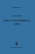 E-Book (pdf) Topics in Philosophical Logic von N. Rescher