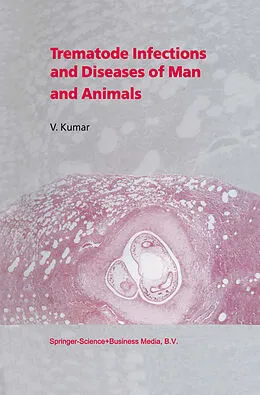 E-Book (pdf) Trematode Infections and Diseases of Man and Animals von V. Kumar