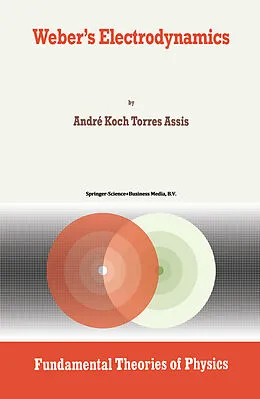E-Book (pdf) Weber's Electrodynamics von Andre Koch Torres Assis