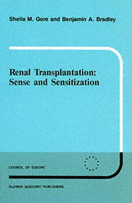 Kartonierter Einband Renal Transplantation: Sense and Sensitization von B. A. Bradley, S. M. Gore