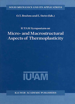 Kartonierter Einband IUTAM Symposium on Micro- and Macrostructural Aspects of Thermoplasticity von 