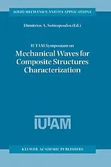 Kartonierter Einband IUTAM Symposium on Mechanical Waves for Composite Structures Characterization von