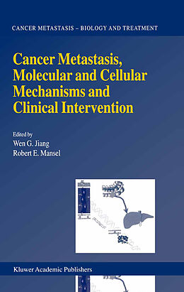 Couverture cartonnée Cancer Metastasis, Molecular and Cellular Mechanisms and Clinical Intervention de 