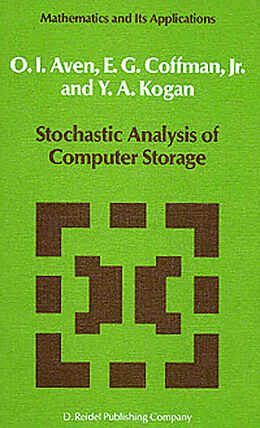 Couverture cartonnée Stochastic Analysis of Computer Storage de O. I. Aven, Y. A. Kogan, E. G. Coffman