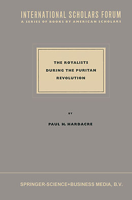 Couverture cartonnée The Royalists during the Puritan Revolution de Paul H. Hardacre