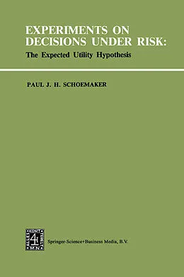 E-Book (pdf) Experiments on Decisions under Risk: The Expected Utility Hypothesis von P. J. H. Schoemaker