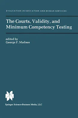 E-Book (pdf) The Courts, Validity, and Minimum Competency Testing von George F. Madaus