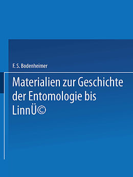 Kartonierter Einband Materialien zur Geschichte der Entomologie bis Linné von Dr. F. S. Bodenheimer