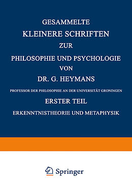 Kartonierter Einband Gesammelte Kleinere Schriften zur Philosophie und Psychologie von Dr. G. Heymans