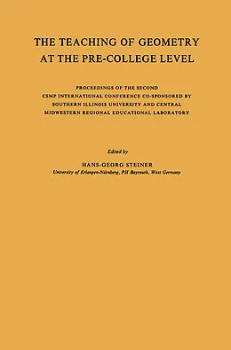 E-Book (pdf) The Teaching of Geometry at the Pre-College Level von Hans-Georg Steiner, Na Central Midwestern Regional Educational Laboratory, Na Comprehensive School Mathematics Programme
