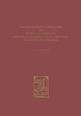 E-Book (pdf) The Phylogenetic Classification of Diptera Cyclorrhapha von Graham C. D. Griffiths