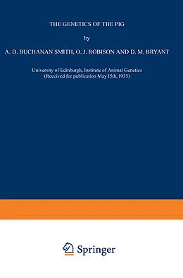 E-Book (pdf) The Genetics of the Pig von Alick Drummond Buchanan Smith, Olive Janet Robinson, D. M. Bryant