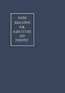 E-Book (pdf) Saline Irrigation for Agriculture and Forestry von Na Int. Symp. on Plantgrowing with Highly Saline . . . 1965