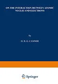 E-Book (pdf) On the Interaction between Atomic Nuclei and Electrons von H. B. G. Casimir