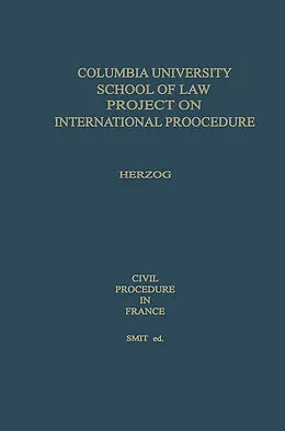 E-Book (pdf) Civil Procedure in France von Peter E. Herzog, Martha Weser, Columbia University
