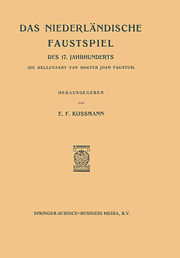 Kartonierter Einband Das Niederlandische Faustspiel des Siebzehnten Jahrhunderts von Jacob van Rijndorp