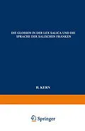 E-Book (pdf) Die Glossen in der Lex Salica und die Sprache der Salischen Franken von H. Kern