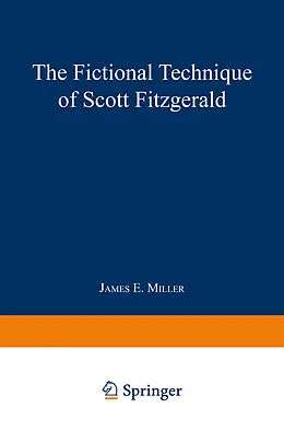 E-Book (pdf) The Fictional Technique of Scott Fitzgerald von James E. Miller Jr.