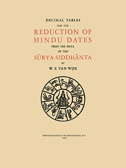 Couverture cartonnée Decimal Tables for the Reduction of Hindu Dates from the Data of the S rya-Siddh nta de N. Wijk