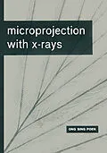 E-Book (pdf) Microprojection with X-Rays von Ong Sing Poen