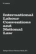 E-Book (pdf) International Labour Conventions and National Law von Virginia A. Leary