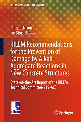 Fester Einband RILEM Recommendations for the Prevention of Damage by Alkali-Aggregate Reactions in New Concrete Structures von 